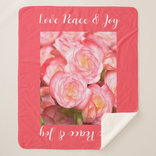 Love Peace & Joy Quote Coral Pink Begonia Floral Sherpadecke (Vorderseite)