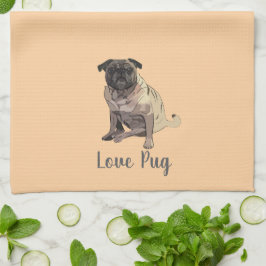 Love Pug Geschirrtuch