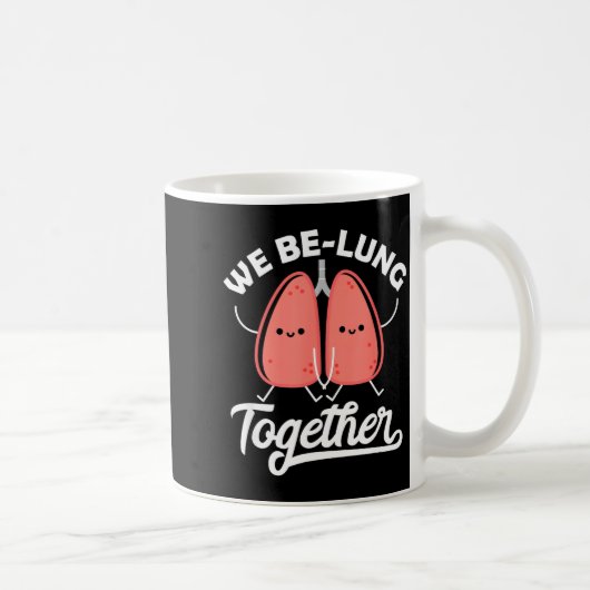 Love Pun Resratory Therast We Belung Together Vale Kaffeetasse (Rechts)