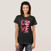 LOVE Radiology Heart Rad Tech Life Valentine's Day T-Shirt (Vorne ganz)
