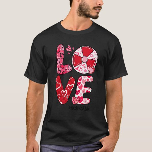 LOVE Radiology Heart Rad Tech Life Valentine's Day T-Shirt (Vorderseite)