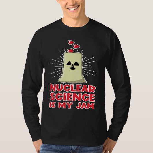 Love Renewable Energy Engineer Nuclear Science is  T-Shirt (Vorderseite)