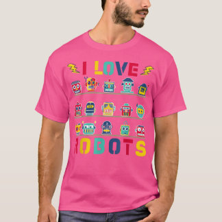 Love Robots Boys Girls Robotics  T-Shirt