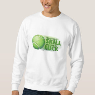 Love Skill Win Tennis Ball Sweatshirt