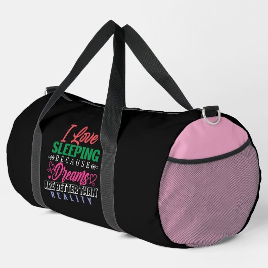 Love Sleeping Dreams Better Reality Duffle Bag (Rechte Ecke)