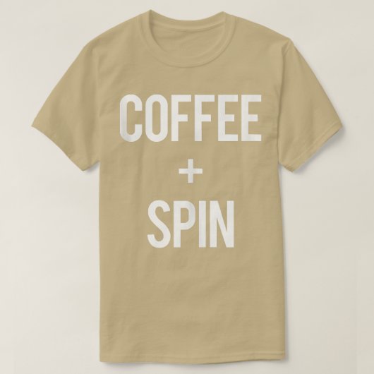 Love Spin And Coffee Gym Eercise Spinning Class Fi T-Shirt (Design vorne)