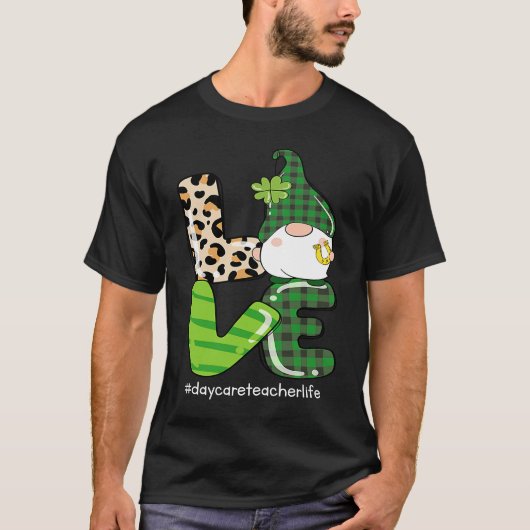 Love St Patrick's Day Shamrock Daycare Teacher Gno T-Shirt (Vorderseite)