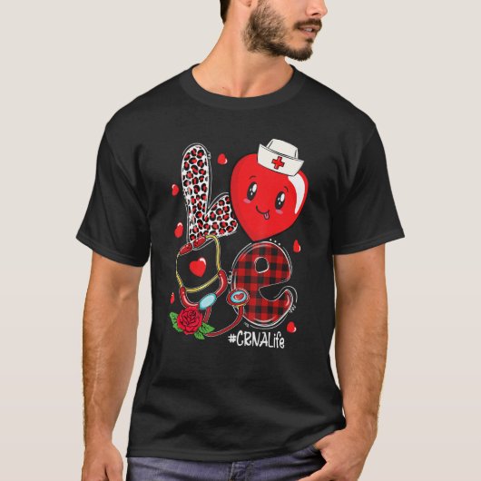 LOVE Stethoscope Heart CRNA Life Valentine's Day T-Shirt (Vorderseite)