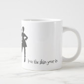 Love the skin your in  Jumbo-Tasse (Rechts)