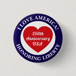 Love the USA Patriotic Red White Blue Heart 250th Button