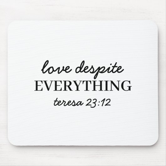 Love Them Anyway Luke 23:24 Bible Verse Mousepad (Vorne)