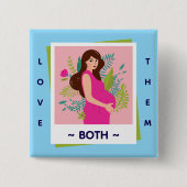 Love Them Both Pro-Life – Honor Life Button (Vorderseite)