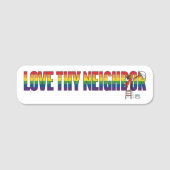 Love Thy Neighbor Namensschild (Vorderseite)