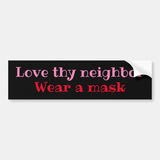 Love thy neighbor, Wear hat Bumper Sticker maskier Autoaufkleber (Vorne)