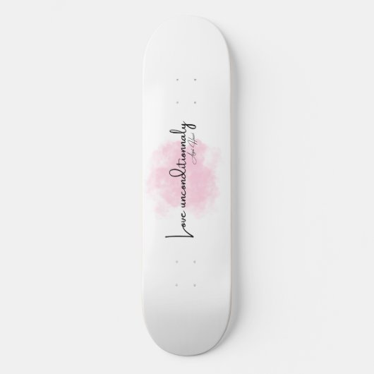 Love Unconditionally - Elegant Script with Pink Cl Skateboard (Vorderseite)