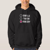 Love Valentine's Day Food Single Taken Hungry Hoodie (Vorderseite)