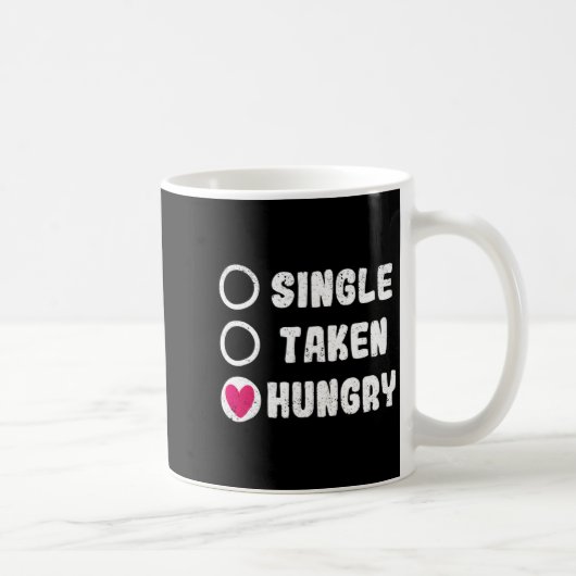 Love Valentines Day Food Single Taken Hungry Kaffeetasse (Rechts)