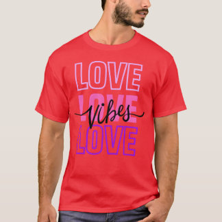 Love Vibes Love Loveypography Pink T-Shirt