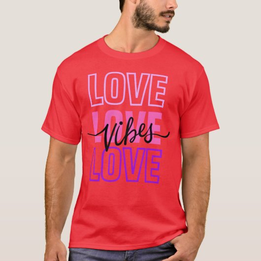 Love Vibes Love Loveypography Pink T-Shirt (Vorderseite)