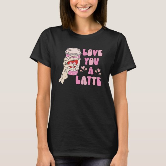 Love You A Latte Retro Valentines Day Coffee Skele T-Shirt (Vorderseite)