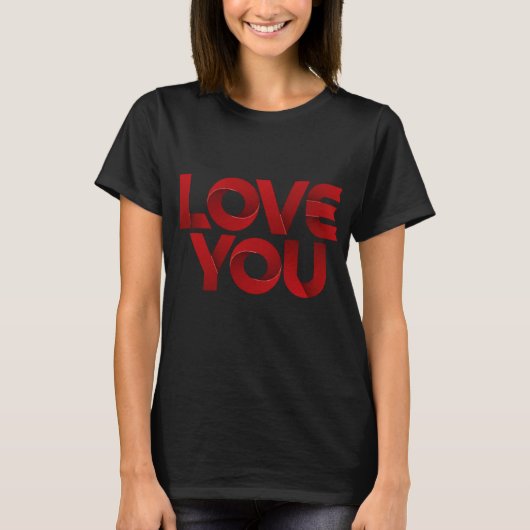 Love You – Bold Romantic Typography T-Shirt (Vorderseite)