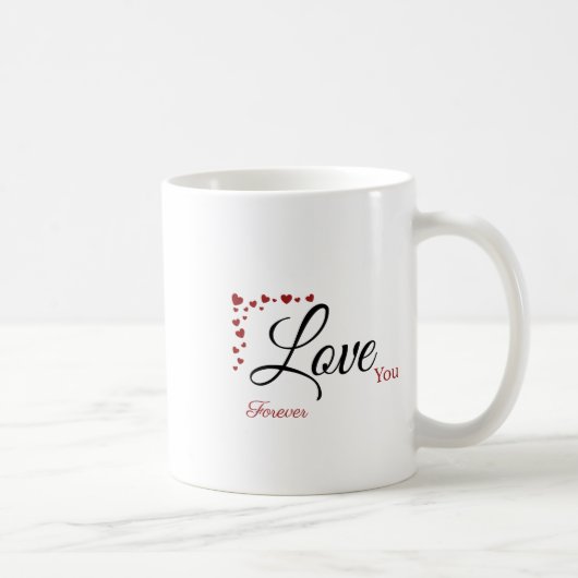 Love You Forever Coffee Mug Valentines Day Kaffeetasse (Rechts)