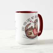 Love You Humor  Tasse (VorderseiteRechts)
