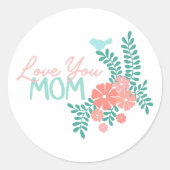 Love you mom callipraphy floral frame runder aufkleber (Vorderseite)