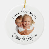 Love You Mom Modern Photo  Keramik Ornament (Vorne)