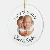 Love You Mom Modern Photo  Keramik Ornament (Links)