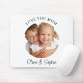 Love You Mom Mother's Day Photo  Mousepad (Mit Mouse)