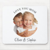 Love You Mom Mother's Day Photo  Mousepad (Vorne)