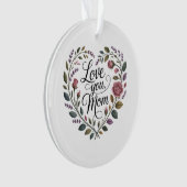 Love You, Mom Ornament (Vorderseite)