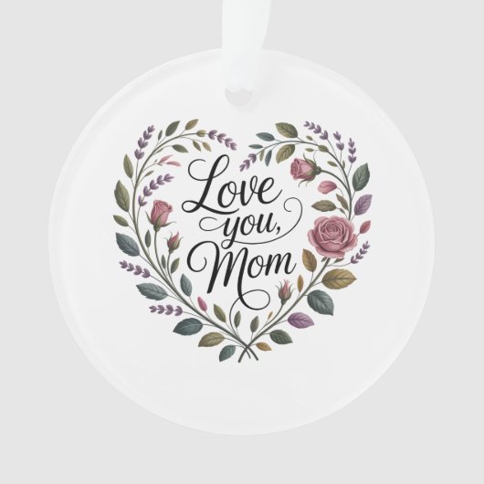 Love You, Mom Ornament (Vorderseite)