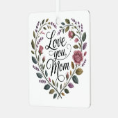 Love You, Mom Ornament Aus Metall (Vorderseite links)