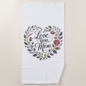 Love You, Mom Strandtuch (Vorderseite)