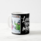 Love You Mom Two Photo Brush Script black white Kaffeetasse (Vorderseite Links)