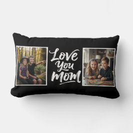 Love You Mom Two Photo Brush Script Keepsake black Lendenkissen