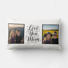Love You Mom Two Photo Modern Keepsake Lendenkissen