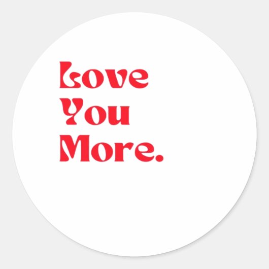 Love You More Bold Red Romantic Typography  Runder Aufkleber (Vorderseite)