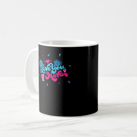 Love You More Clean Typography Style  Kaffeetasse (Vorderseite Links)