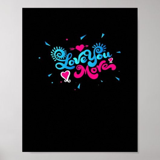 Love You More Clean Typography Style  Poster (Vorne)