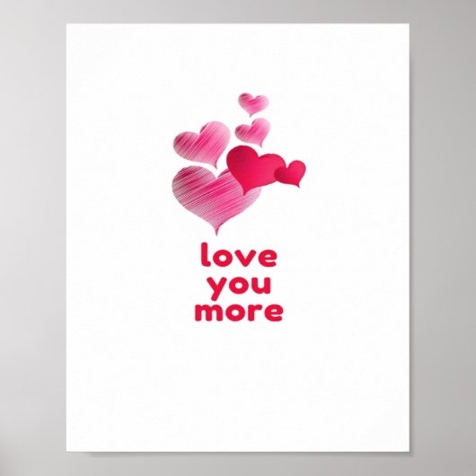 Love You More Cute Valentines Day Design  Poster (Vorne)