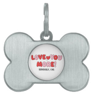 Love you More (ernsthaft, tu ich) Tiermarke