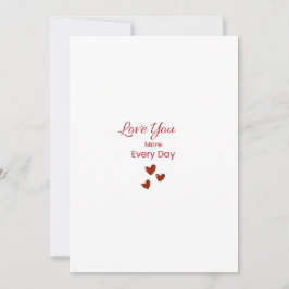 Love You More Every Day Greeting Card Feiertagskarte