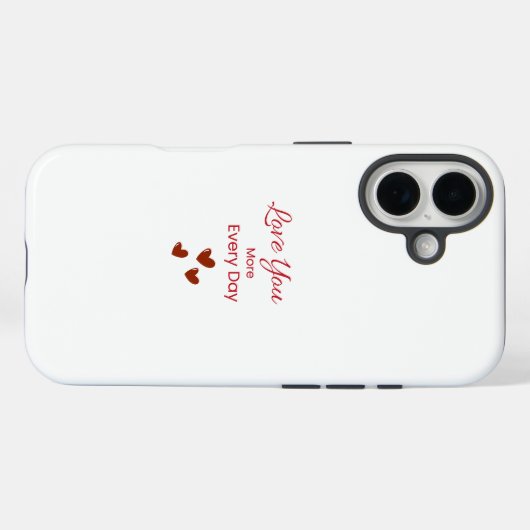 Love You More Every Day Phone Case (Rückseite (Horizontal))