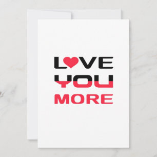 Love You More Flat Bold Schwarz Rot Typografie  Feiertagskarte