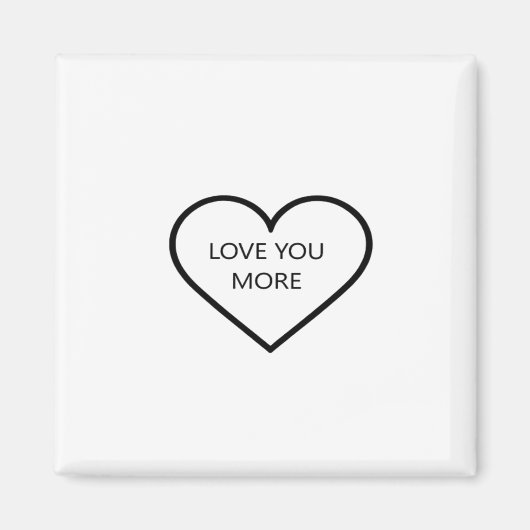 Love You More Heart Romantic Style  Magnet (Vorne)