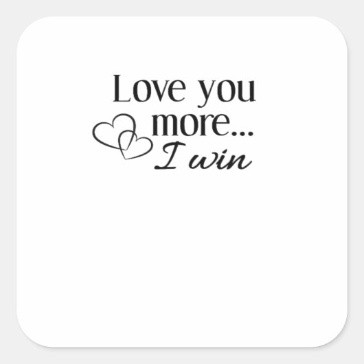 Love You More Heartfelt Minimal Design  Quadratischer Aufkleber (Vorderseite)