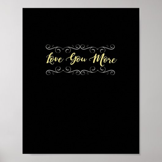 Love You More Heartfelt Modern Design  Poster (Vorne)